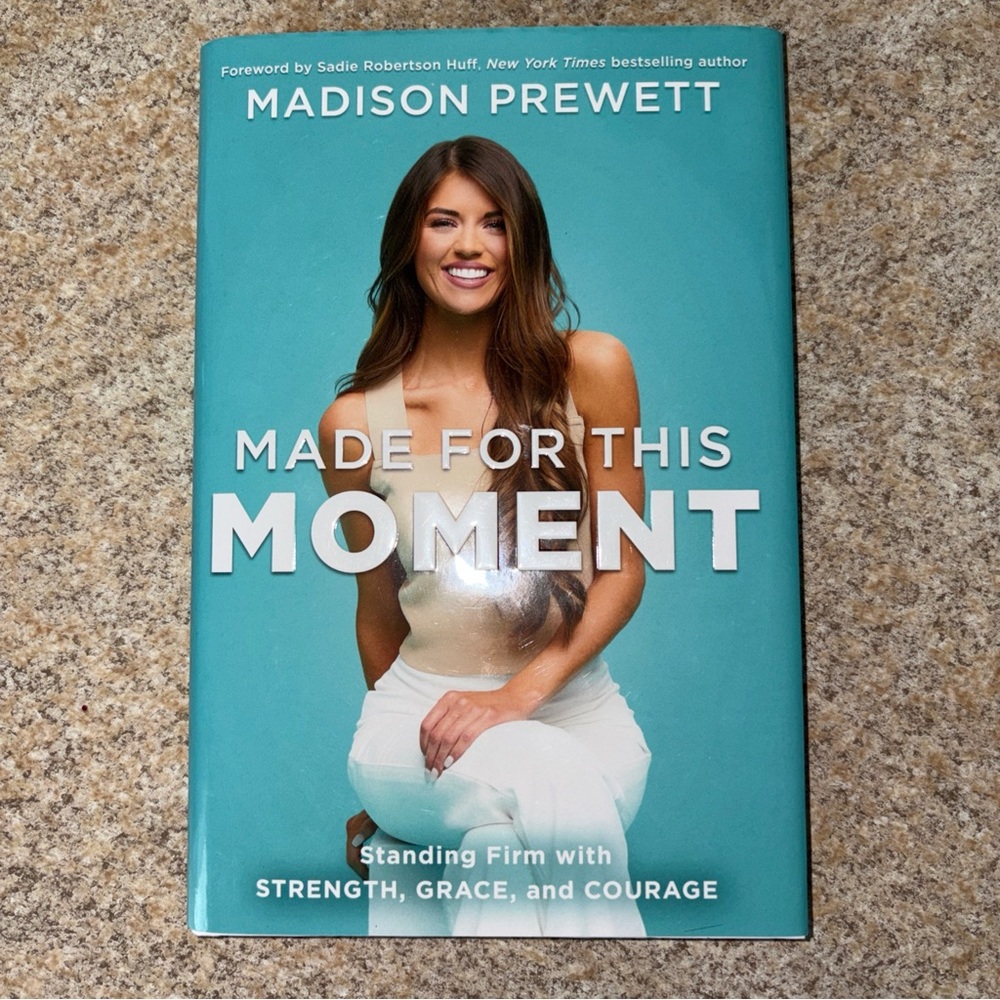 Made For This Moment Standing Firm Strength, Grace, Courage by Madison Prewett